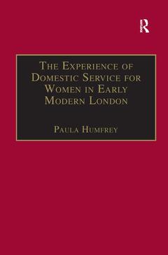 Couverture de l’ouvrage The Experience of Domestic Service for Women in Early Modern London