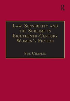 Couverture de l’ouvrage Law, Sensibility and the Sublime in Eighteenth-Century Women's Fiction