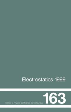 Couverture de l’ouvrage Electrostatics 1999, Proceedings of the 10th INT Conference, Cambridge, UK, 28-31 March 1999