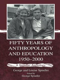 Couverture de l’ouvrage Fifty Years of Anthropology and Education 1950-2000