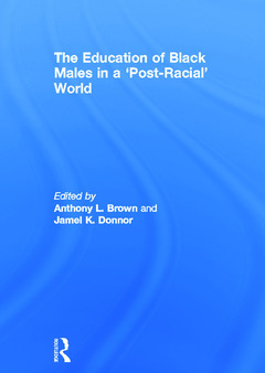 Cover of the book The Education of Black Males in a 'Post-Racial' World