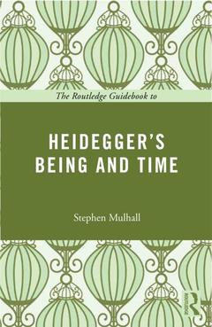 Couverture de l’ouvrage The Routledge Guidebook to Heidegger's Being and Time