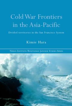 Couverture de l’ouvrage Cold War Frontiers in the Asia-Pacific