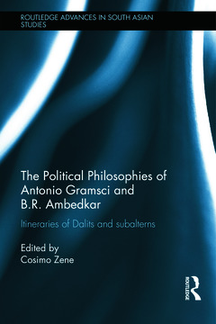 Couverture de l’ouvrage The Political Philosophies of Antonio Gramsci and B. R. Ambedkar