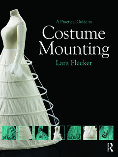 Couverture de l’ouvrage A Practical Guide to Costume Mounting