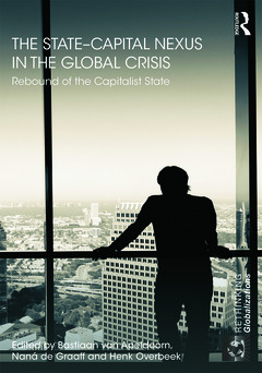 Couverture de l’ouvrage The State–Capital Nexus in the Global Crisis