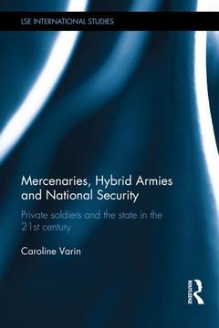 Couverture de l’ouvrage Mercenaries, Hybrid Armies and National Security