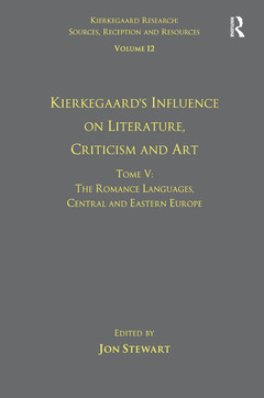 Couverture de l’ouvrage Volume 12, Tome V: Kierkegaard's Influence on Literature, Criticism and Art