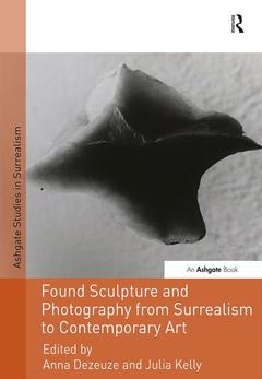Couverture de l’ouvrage Found Sculpture and Photography from Surrealism to Contemporary Art