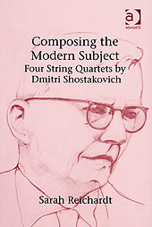 Couverture de l’ouvrage Composing the Modern Subject: Four String Quartets by Dmitri Shostakovich