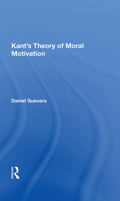 Couverture de l’ouvrage Kant's Theory Of Moral Motivation