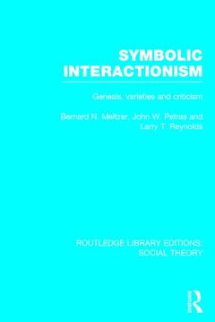 Couverture de l’ouvrage Symbolic Interactionism (RLE Social Theory)