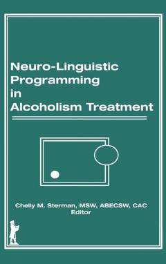 Cover of the book Neuro-Linguistic Programming in Alcoholism Treatment