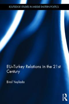 Couverture de l’ouvrage EU-Turkey Relations in the 21st Century