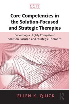 Couverture de l’ouvrage Core Competencies in the Solution-Focused and Strategic Therapies