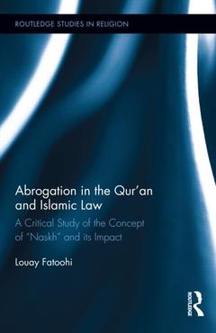 Couverture de l’ouvrage Abrogation in the Qur’an and Islamic Law