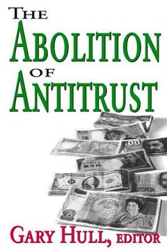Couverture de l’ouvrage Abolition of Antitrust