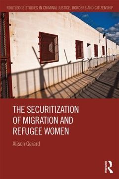 Couverture de l’ouvrage The Securitization of Migration and Refugee Women