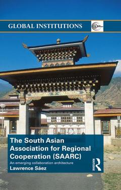 Couverture de l’ouvrage The South Asian Association for Regional Cooperation (SAARC)