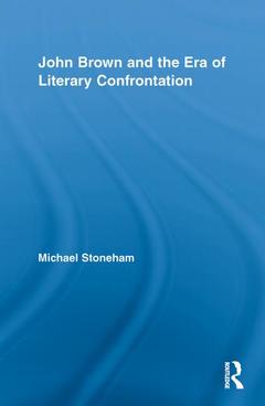 Couverture de l’ouvrage John Brown and the Era of Literary Confrontation