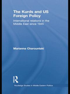 Couverture de l’ouvrage The Kurds and US Foreign Policy