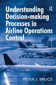 Couverture de l’ouvrage Understanding Decision-making Processes in Airline Operations Control