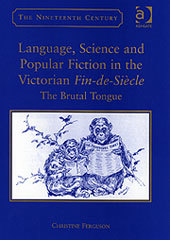 Couverture de l’ouvrage Language, Science and Popular Fiction in the Victorian Fin-de-Siècle
