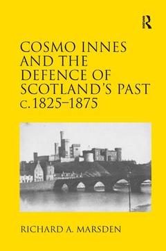 Cover of the book Cosmo Innes and the Defence of Scotland's Past c. 1825-1875