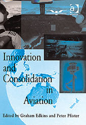 Couverture de l’ouvrage Innovation and Consolidation in Aviation