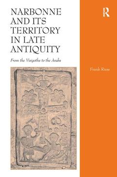 Couverture de l’ouvrage Narbonne and its Territory in Late Antiquity