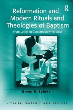 Couverture de l’ouvrage Reformation and Modern Rituals and Theologies of Baptism