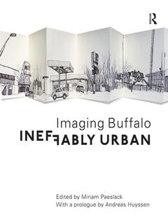 Couverture de l’ouvrage Ineffably Urban: Imaging Buffalo