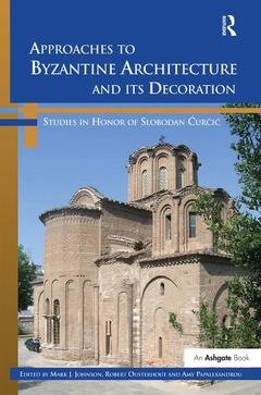 Couverture de l’ouvrage Approaches to Byzantine Architecture and its Decoration