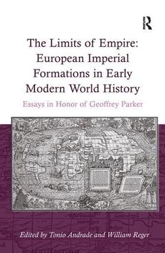 Couverture de l’ouvrage The Limits of Empire: European Imperial Formations in Early Modern World History