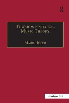 Couverture de l’ouvrage Towards a Global Music Theory