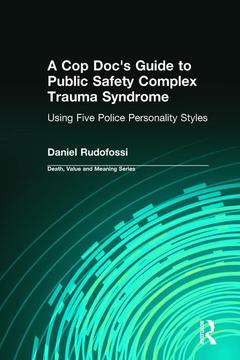 Couverture de l’ouvrage A Cop Doc's Guide to Public Safety Complex Trauma Syndrome