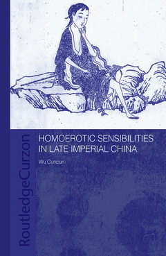 Couverture de l’ouvrage Homoerotic Sensibilities in Late Imperial China
