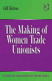 Couverture de l’ouvrage The Making of Women Trade Unionists