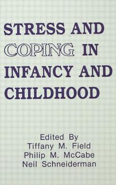 Couverture de l’ouvrage Stress and Coping in Infancy and Childhood