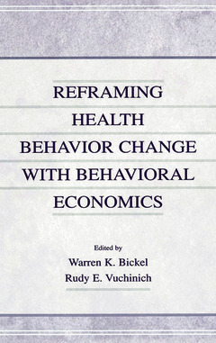 Couverture de l’ouvrage Reframing Health Behavior Change With Behavioral Economics