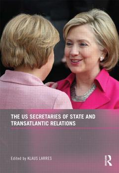 Couverture de l’ouvrage The US Secretaries of State and Transatlantic Relations