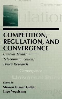 Couverture de l’ouvrage Competition, Regulation, and Convergence