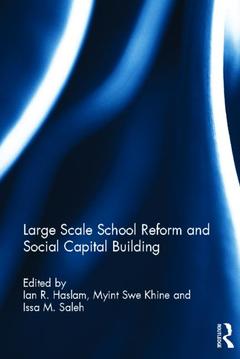 Couverture de l’ouvrage Large Scale School Reform and Social Capital Building