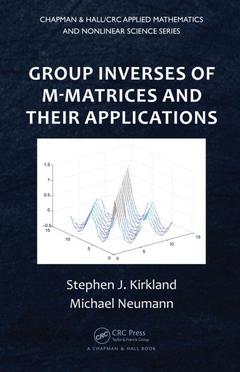 Couverture de l’ouvrage Group Inverses of M-Matrices and Their Applications