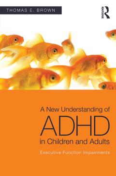 Couverture de l’ouvrage A New Understanding of ADHD in Children and Adults