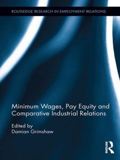 Cover of the book Minimum Wages, Pay Equity, and Comparative Industrial Relations