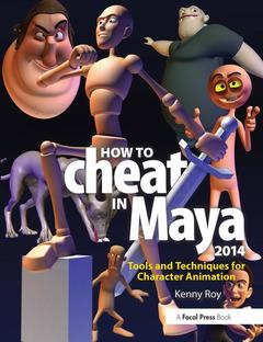 Couverture de l’ouvrage How to Cheat in Maya 2014