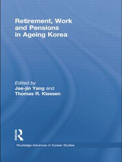 Couverture de l’ouvrage Retirement, Work and Pensions in Ageing Korea