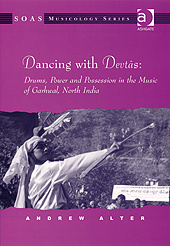 Couverture de l’ouvrage Dancing with Devtas: Drums, Power and Possession in the Music of Garhwal, North India