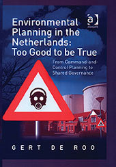 Cover of the book Environmental Planning in the Netherlands: Too Good to be True